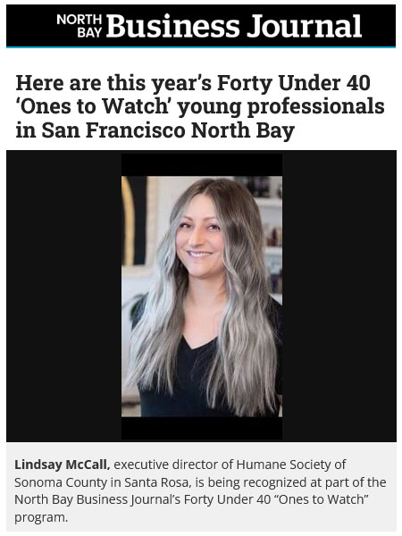 Lindsay McCall, executive director of Humane Society of Sonoma County in Santa Rosa, is being recognized at part of the North Bay Business Journal’s Forty Under 40 “Ones to Watch” program.